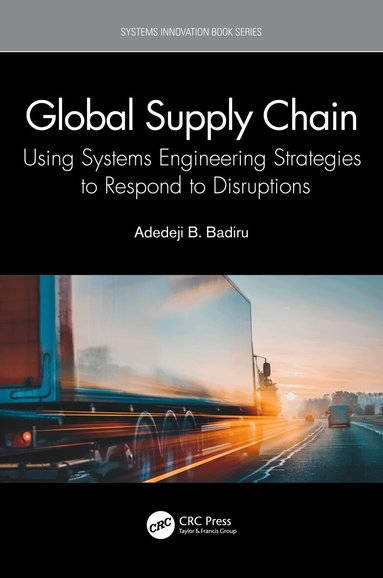 Adedeji B. Badiru - Global Supply Chain, Inbunden