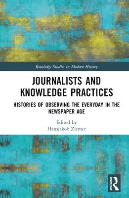 Journalists and Knowledge Practices 1