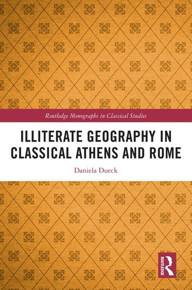 bokomslag Illiterate Geography in Classical Athens and Rome