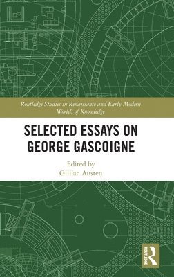 Selected Essays on George Gascoigne 1