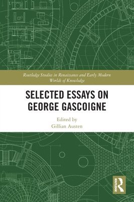 Selected Essays on George Gascoigne 1