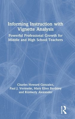 Informing Instruction with Vignette Analysis 1