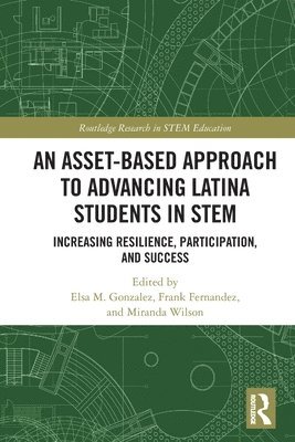 bokomslag An Asset-Based Approach to Advancing Latina Students in STEM