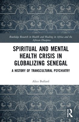 Spiritual and Mental Health Crisis in Globalizing Senegal 1