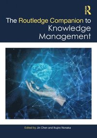 bokomslag The Routledge Companion to Knowledge Management