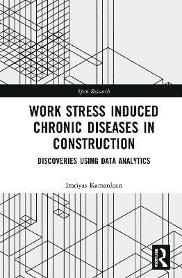 bokomslag Work Stress Induced Chronic Diseases in Construction