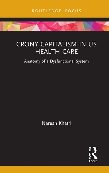 bokomslag Crony Capitalism in US Health Care