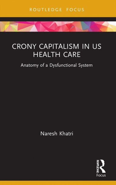 bokomslag Crony Capitalism in US Health Care