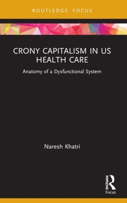 Crony Capitalism in US Health Care 1