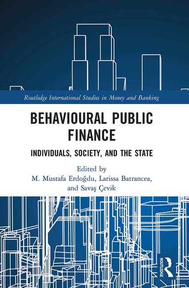 M. Mustafa Erdoğdu, Larissa Batrancea, Savaş Çevik - Behavioural Public Finance, Häftad