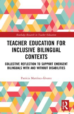 Teacher Education for Inclusive Bilingual Contexts 1
