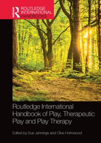 bokomslag Routledge International Handbook of Play, Therapeutic Play and Play Therapy