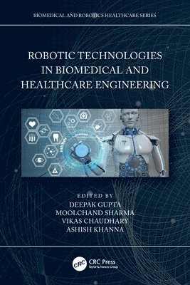 bokomslag Robotic Technologies in Biomedical and Healthcare Engineering