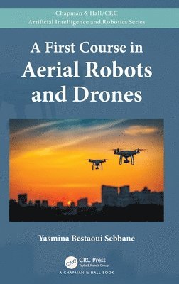 A First Course in Aerial Robots and Drones 1