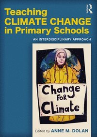 bokomslag Teaching Climate Change in Primary Schools