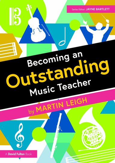 Martin Leigh - Becoming an Outstanding Music Teacher, Häftad