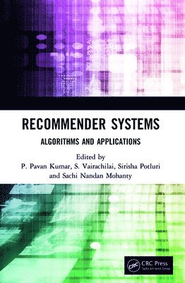 P. Pavan Kumar, S. Vairachilai, Sirisha Potluri, Sachi Nandan Mohanty - Recommender Systems, Häftad