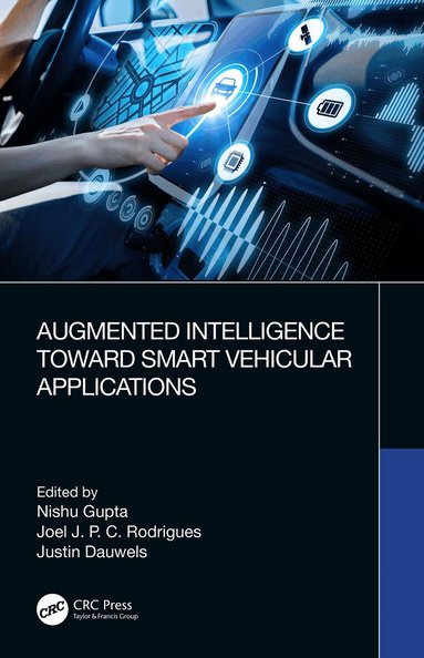 Nishu Gupta, Joel Rodrigues, Justin Dauwels - Augmented Intelligence Toward Smart Vehicular Applications, Häftad