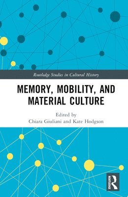 Memory, Mobility, and Material Culture 1