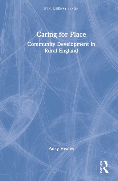 Patsy Healey - Caring for Place, Inbunden