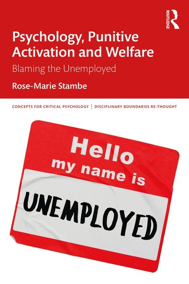 Rose-Marie Stambe - Psychology, Punitive Activation and Welfare, Häftad
