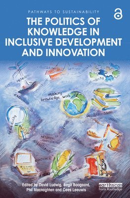 bokomslag The Politics of Knowledge in Inclusive Development and Innovation