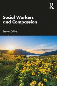 bokomslag Social Workers and Compassion