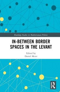 bokomslag In-Between Border Spaces in the Levant