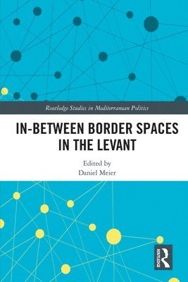 In-Between Border Spaces in the Levant 1