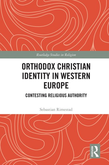 Sebastian Rimestad - Orthodox Christian Identity in Western Europe, Häftad