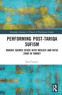 bokomslag Performing Post-Tariqa Sufism