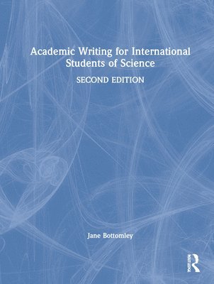 Jane Bottomley, Sweden.) Bottomley, Jane (Kungliga Tekniska Hogskolan (KTH) - Academic Writing for International Students of Science, Inbunden