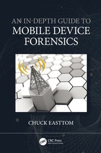 bokomslag An In-Depth Guide to Mobile Device Forensics