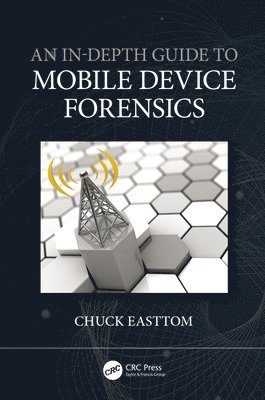 bokomslag An In-Depth Guide to Mobile Device Forensics