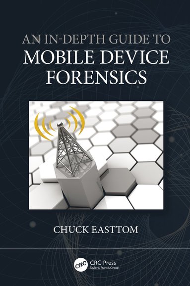 bokomslag In-Depth Guide to Mobile Device Forensics