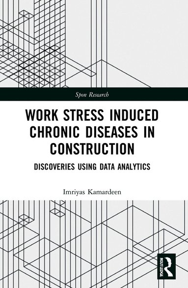 Imriyas Kamardeen - Work Stress Induced Chronic Diseases in Construction, Häftad