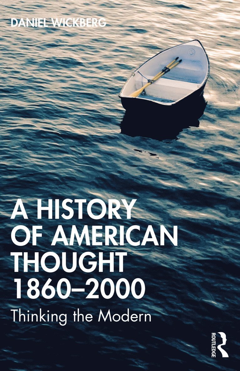 A History of American Thought 18602000 1