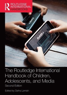 bokomslag The Routledge International Handbook of Children, Adolescents, and Media