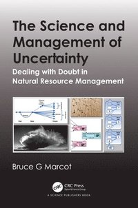 bokomslag The Science and Management of Uncertainty