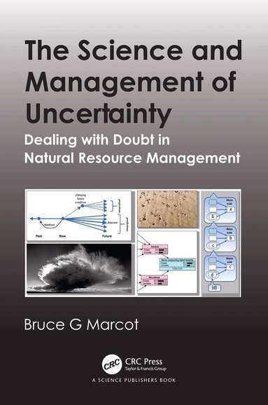Bruce G. Marcot - Science and Management of Uncertainty, Häftad