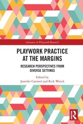 bokomslag Playwork Practice at the Margins