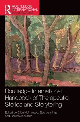 Routledge International Handbook of Therapeutic Stories and Storytelling 1