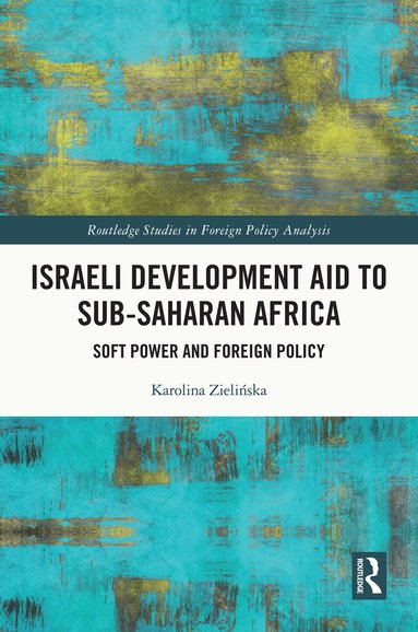 Karolina Zielińska - Israeli Development Aid to Sub-Saharan Africa, Häftad