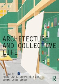bokomslag Architecture and Collective Life