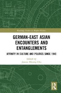 bokomslag German-East Asian Encounters and Entanglements