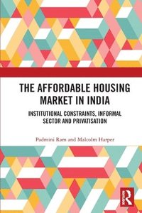 bokomslag The Affordable Housing Market in India