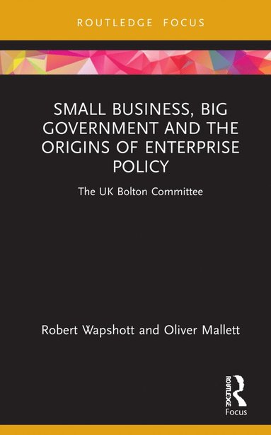 bokomslag Small Business, Big Government and the Origins of Enterprise Policy