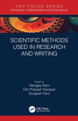 Mangey Ram, Om Prakash Nautiyal, Durgesh Pant, Uttarakhand) Ram, Mangey (Graphic Era University - Scientific Methods Used in Research and Writing, Häftad