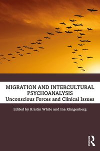 bokomslag Migration and Intercultural Psychoanalysis