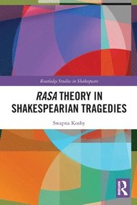 bokomslag Rasa Theory in Shakespearian Tragedies